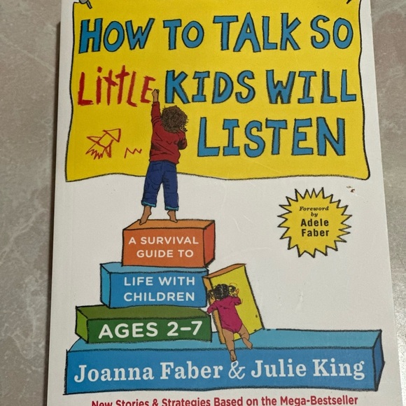 How to Talk So Little Kids Will Listen by Joanna Faber & Julie King - Picture 1 of 3